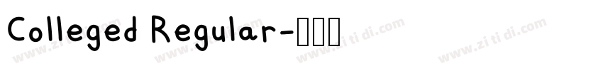 Colleged Regular字体转换 Colleged Regular字体转换